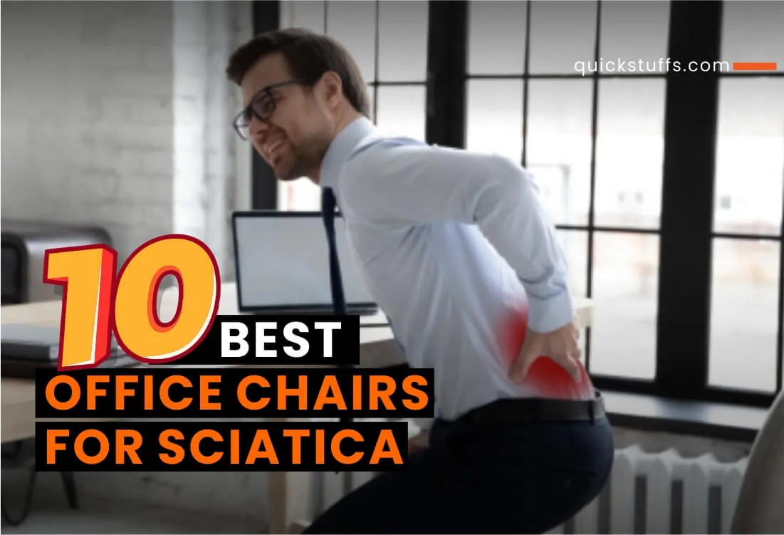 what kind of chair is best for sciatica, best chair for sciatica, best chair for back pain